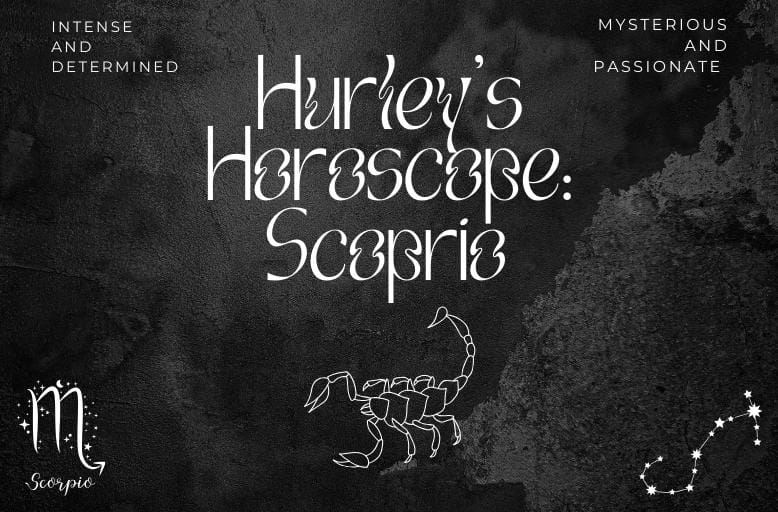 hurleys-horoscope-scorpio